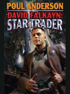 [Technic Civilization Saga 02] • David Falkayn · Star Trader